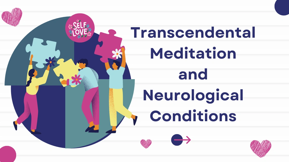 Transcendental Meditation and Neurological Conditions